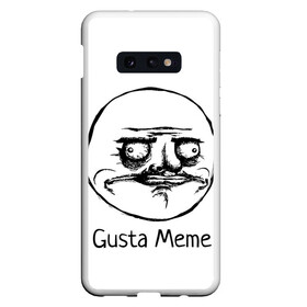 Чехол для Samsung S10E с принтом Gusta Meme в Новосибирске, Силикон | Область печати: задняя сторона чехла, без боковых панелей | gusta memes. meme. мемы | me | густа мем. смешные ли | ми | мне | нравится