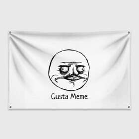 Флаг-баннер с принтом Gusta Meme в Новосибирске, 100% полиэстер | размер 67 х 109 см, плотность ткани — 95 г/м2; по краям флага есть четыре люверса для крепления | gusta memes. meme. мемы | me | густа мем. смешные ли | ми | мне | нравится