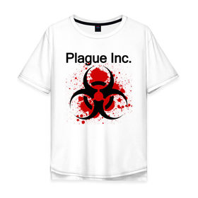 Мужская футболка хлопок Oversize с принтом Plague Inc в Новосибирске, 100% хлопок | свободный крой, круглый ворот, “спинка” длиннее передней части | Тематика изображения на принте: inc | ndemic creations | plague | plague inc | биологический симулятор | игра | чума | чума инкорпорейтед