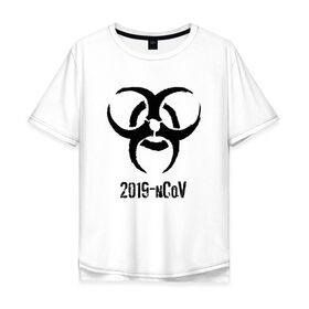 Мужская футболка хлопок Oversize с принтом 2019-nCoV в Новосибирске, 100% хлопок | свободный крой, круглый ворот, “спинка” длиннее передней части | Тематика изображения на принте: 2019 ncov | биологическая угроза | вирус | китай | китайский грипп | коронавирус | опасность | пандемия | ухань | эпидемия