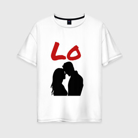 Женская футболка хлопок Oversize с принтом LOVE (1 часть) в Новосибирске, 100% хлопок | свободный крой, круглый ворот, спущенный рукав, длина до линии бедер
 | 14 февраля | 8 марта | девушка | день всех влюбленных | день святого валентина | для двоих | любимая | любовь | парень | парная | подарок