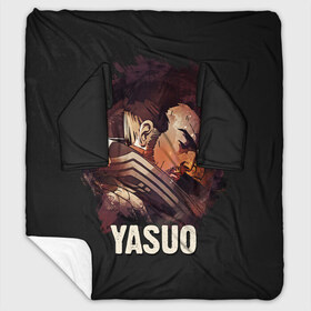 Плед с рукавами с принтом Yasuo в Новосибирске, 100% полиэстер | Закругленные углы, все края обработаны. Ткань не мнется и не растягивается. Размер 170*145 | Тематика изображения на принте: jinx | kda | league | lol | moba | pentakill | riot | rise | rus | skins | варвик | варус | воин | легенд | лига | лол | маг | стрелок | танк | чемпион