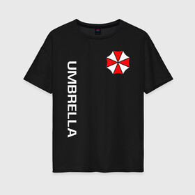 Женская футболка хлопок Oversize с принтом UMBRELLA CORP(+спина) в Новосибирске, 100% хлопок | свободный крой, круглый ворот, спущенный рукав, длина до линии бедер
 | ada wong | biohazard | leon | nemesis | project resistance | raccoon city | re2 | resident evil 2 | rpd | stars | umbrella | ада вонг | амбрелла | немесис | ужасы