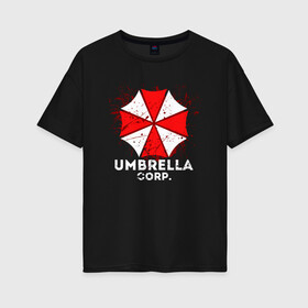 Женская футболка хлопок Oversize с принтом UMBRELLA CORP в Новосибирске, 100% хлопок | свободный крой, круглый ворот, спущенный рукав, длина до линии бедер
 | ada wong | biohazard | leon | nemesis | project resistance | raccoon city | re2 | resident evil 2 | rpd | stars | umbrella | ада вонг | амбрелла | немесис | ужасы
