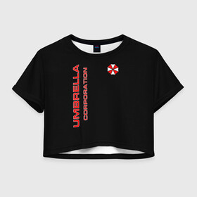 Женская футболка Crop-top 3D с принтом Umbrella Corporation в Новосибирске, 100% полиэстер | круглая горловина, длина футболки до линии талии, рукава с отворотами | corporation | umbrella | umbrella corporation | амбрела | амбрелла корпорейшн | военная корпорация | корпорация | фармацевтическая корпорация