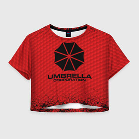 Женская футболка Crop-top 3D с принтом Umbrella Corporation в Новосибирске, 100% полиэстер | круглая горловина, длина футболки до линии талии, рукава с отворотами | corporation | umbrella | umbrella corporation | амбрела | амбрелла корпорейшн | военная корпорация | корпорация | фармацевтическая корпорация