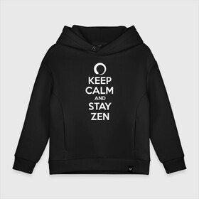 Детское худи Oversize хлопок с принтом Keep calm & stay Zen в Новосибирске, френч-терри — 70% хлопок, 30% полиэстер. Мягкий теплый начес внутри —100% хлопок | боковые карманы, эластичные манжеты и нижняя кромка, капюшон на магнитной кнопке | aum | zen | будда | буддизм | дзен | мантра | ом | религия