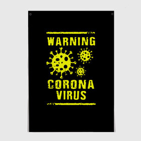 Постер с принтом Warning Corona Virus в Новосибирске, 100% бумага
 | бумага, плотность 150 мг. Матовая, но за счет высокого коэффициента гладкости имеет небольшой блеск и дает на свету блики, но в отличии от глянцевой бумаги не покрыта лаком | 2019 | 2019 ncov | 2020 | corona | coronavirus | market | ncov | pneumonia | seafood | virus | warning | wuhan | вирус | внимание | китай | коронавирус | осторожно | ухань | уханьский коронавирус | штамм