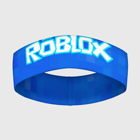 Повязка на голову 3D с принтом Roblox. в Новосибирске,  |  | game | roblox | блок | игра | игрушка | лего | майнкрафт | персонажи | персонажи из кубиков | роблокс | робот