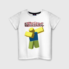 Детская футболка хлопок с принтом Roblox Dab в Новосибирске, 100% хлопок | круглый вырез горловины, полуприлегающий силуэт, длина до линии бедер | game | game roblox | logo roblox | online game | oof roblox dabbing | roblox | roblox dab | roblox noob | игра | игра роблокс | лого роблокс | онлайн игра | онлайн игра роблокс | роблокс | роблокс даб