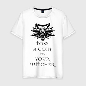 Мужская футболка хлопок с принтом Toss a coin to your witcher в Новосибирске, 100% хлопок | прямой крой, круглый вырез горловины, длина до линии бедер, слегка спущенное плечо. | the witcher | witcher | ведьмак