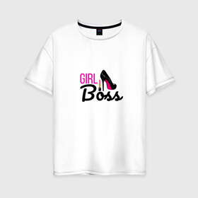 Женская футболка хлопок Oversize с принтом Girl Boss в Новосибирске, 100% хлопок | свободный крой, круглый ворот, спущенный рукав, длина до линии бедер
 | босс | девушка | каблук | начальник | помада | розовый | туфли | шеф