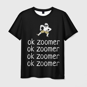 Мужская футболка 3D с принтом ок зумер в Новосибирске, 100% полиэфир | прямой крой, круглый вырез горловины, длина до линии бедер | bloomer | boomer | doomer | flex | ok boomer | zoomer | бумер | думер | зумер | мемы | ок бумер | ок зумер | приколы | прикольные надписи | флекс