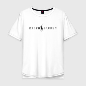 Мужская футболка хлопок Oversize с принтом Ralph Lauren в Новосибирске, 100% хлопок | свободный крой, круглый ворот, “спинка” длиннее передней части | ralph lauren | богато | бренд | всадник | дорого | крикет | лаурен | лошадь | минимализм | поло | премиум | ральф | ральфлаурен | свитшот | тренд | футболка