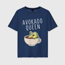 Женская футболка хлопок Oversize с принтом Авокадо в Новосибирске, 100% хлопок | свободный крой, круглый ворот, спущенный рукав, длина до линии бедер
 | авокадо | веган | еда блогеров | мемы | минимализм | прикольные картинки | прикольные надписи | растение | смешное авокадо | фрукт
