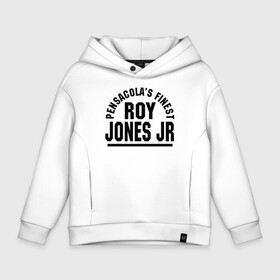 Детское худи Oversize хлопок с принтом Roy Jones Jr. в Новосибирске, френч-терри — 70% хлопок, 30% полиэстер. Мягкий теплый начес внутри —100% хлопок | боковые карманы, эластичные манжеты и нижняя кромка, капюшон на магнитной кнопке | Тематика изображения на принте: captain hook | roy jones | roy levesta jones | бокс | капитан хук | рой джонс