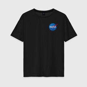 Женская футболка хлопок Oversize с принтом NASA в Новосибирске, 100% хлопок | свободный крой, круглый ворот, спущенный рукав, длина до линии бедер
 | galaxy | maven | nasa | space | space company | star | астрономия | галактика | джемини | дискавери | звезды | космическая компания | космос | кьюриос | меркурий | наса | скайлэб | спейс шаттл | шаттл