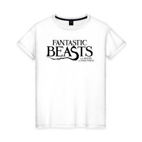 Женская футболка хлопок с принтом Fantastic Beasts в Новосибирске, 100% хлопок | прямой крой, круглый вырез горловины, длина до линии бедер, слегка спущенное плечо | fantastic beasts | jacob kowalski | newt scamander | niffler | queenie | tina | vdgerir