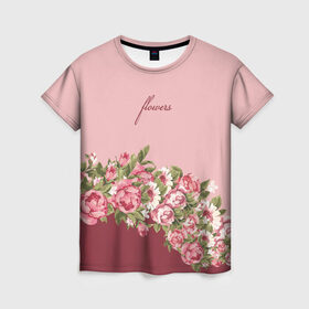 Женская футболка 3D с принтом Flowers в Новосибирске, 100% полиэфир ( синтетическое хлопкоподобное полотно) | прямой крой, круглый вырез горловины, длина до линии бедер | 8 марта | girl | woman | девушкам | девушки | листья | подарок | тропические цветы | цветы