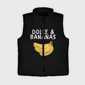 Женский жилет утепленный 3D с принтом Dolce and Bananas в Новосибирске,  |  | banana | dolce and gabbana | банан | бананы | дольче и габбана | на английском | на иностранном | надписи на английском | надпись | прикольные надписи | слово | слоган | со словом | чёрно белая