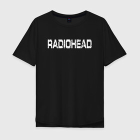 Мужская футболка хлопок Oversize с принтом Radiohead в Новосибирске, 100% хлопок | свободный крой, круглый ворот, “спинка” длиннее передней части | radiohead | thomas edward yorke | альтернативный рок | арт рок | джонни гринвуд | инди рок | колин гринвуд | том йорк | фил селуэй | эд о’брайен | экспериментальный рок | электронная музыка