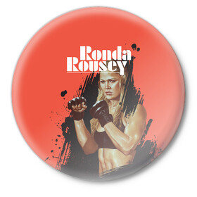 Значок с принтом Ronda Rousey в Новосибирске,  металл | круглая форма, металлическая застежка в виде булавки | Тематика изображения на принте: mma | ronda rousey | rowdy | ufc | мма | ронда роузи