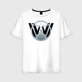 Женская футболка хлопок Oversize с принтом Westworld в Новосибирске, 100% хлопок | свободный крой, круглый ворот, спущенный рукав, длина до линии бедер
 | vdosadir | westworld | джонатан нолан | западный мир | лиза джой | мир дикого запада
