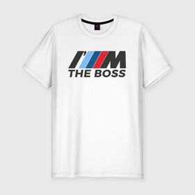 Мужская футболка хлопок Slim с принтом BMW THE BOSS в Новосибирске, 92% хлопок, 8% лайкра | приталенный силуэт, круглый вырез ворота, длина до линии бедра, короткий рукав | bmw | bmw performance | m | motorsport | performance | бмв | бэха | моторспорт