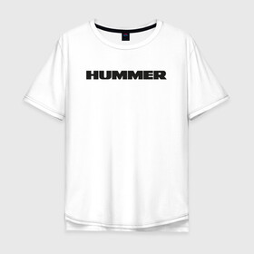 Мужская футболка хлопок Oversize с принтом Hammer в Новосибирске, 100% хлопок | свободный крой, круглый ворот, “спинка” длиннее передней части | Тематика изображения на принте: auto | h1 | h2 | hammer | hmmwv | авто | автомобиль | ам | машина | хамер | хаммер