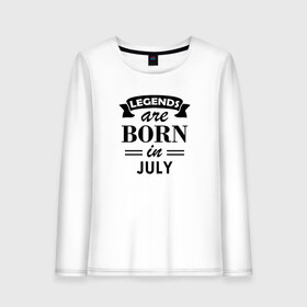 Женский лонгслив хлопок с принтом Legends are born in july в Новосибирске, 100% хлопок |  | birthday | born | gift | happy birthday | legends | день рождения | июль | легенды | подарка | праздник