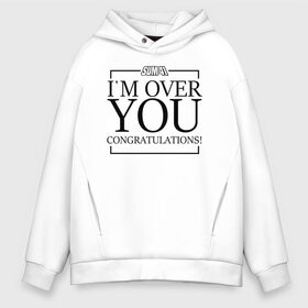 Мужское худи Oversize хлопок с принтом I`m over you в Новосибирске, френч-терри — 70% хлопок, 30% полиэстер. Мягкий теплый начес внутри —100% хлопок | боковые карманы, эластичные манжеты и нижняя кромка, капюшон на магнитной кнопке | order in decline | punk | punk rock | rock | sum 41 | sum41 | марк спиколак | панк рок | поп панк | рок | рок группа | сам фоти уан