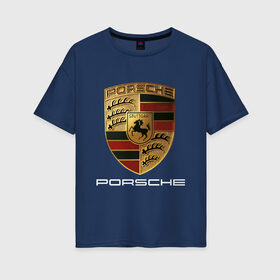 Женская футболка хлопок Oversize с принтом PORSCHE в Новосибирске, 100% хлопок | свободный крой, круглый ворот, спущенный рукав, длина до линии бедер
 | auto | porsche | sport | авто | автомобиль | автомобильные | бренд | марка | машины | порше | спорт