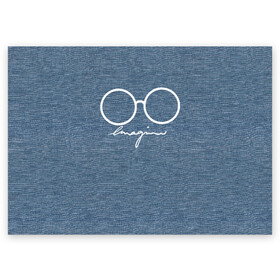 Поздравительная открытка с принтом Imagine John Lennon в Новосибирске, 100% бумага | плотность бумаги 280 г/м2, матовая, на обратной стороне линовка и место для марки
 | autograph | beatles | imagine | john | lennon | the beatles | автограф | битлз | битлы | голубая | группа | джинса | джинсовая | джинсовый | джон | купить | леннон | леннона | очки | с группы
