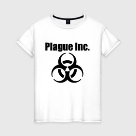 Женская футболка хлопок с принтом PLAGUE INC - (КОРОНАВИРУС). в Новосибирске, 100% хлопок | прямой крой, круглый вырез горловины, длина до линии бедер, слегка спущенное плечо | coronavirus | plague inc | plague inc: evolved | вирус в китае | кнр | коронавирус | плагуе инк | плагуе инк: эволвед | эпидемия