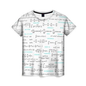 Женская футболка 3D с принтом Математические формулы в Новосибирске, 100% полиэфир ( синтетическое хлопкоподобное полотно) | прямой крой, круглый вырез горловины, длина до линии бедер | алгебра | вычисления | геометрия | дроби | интегралы | матан | математика | студентам | формулы | школа | шпаргалка