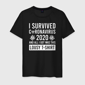 Мужская футболка хлопок с принтом Я пережил коронавирус 2020 и все, что я получил, это эта паршивая футболка( в Новосибирске, 100% хлопок | прямой крой, круглый вырез горловины, длина до линии бедер, слегка спущенное плечо. | 2019   ncov | coronaviridae | coronavirus | covid | covid 19 | ncov | sars | virus | арт | биологическая опасность | болезнь | вирус | знак | карантин | корона | коронавирус | короновирус | мем | нков | нсов | пандемия | прикол | символ