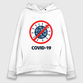 Женское худи Oversize хлопок с принтом COVID-19 в Новосибирске, френч-терри — 70% хлопок, 30% полиэстер. Мягкий теплый начес внутри —100% хлопок | боковые карманы, эластичные манжеты и нижняя кромка, капюшон на магнитной кнопке | 19 | 2019 | 2019 ncov | covid | covid 19 | covid 2019 | ncov | бактерия | биологическая опасность | биология | вирус | ковид | ковид 2019 | коронавирус