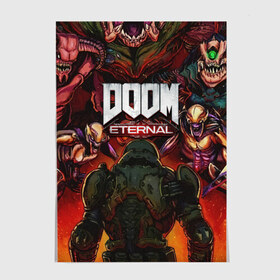 Постер с принтом DOOM ETERNAL в Новосибирске, 100% бумага
 | бумага, плотность 150 мг. Матовая, но за счет высокого коэффициента гладкости имеет небольшой блеск и дает на свету блики, но в отличии от глянцевой бумаги не покрыта лаком | Тематика изображения на принте: demons | devil | doom | doom eternal | doom slayer | hell | slayer | ад | демоны | дум