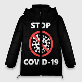 Женская зимняя куртка 3D с принтом STOP COVID-19 (коронавирус) в Новосибирске, верх — 100% полиэстер; подкладка — 100% полиэстер; утеплитель — 100% полиэстер | длина ниже бедра, силуэт Оверсайз. Есть воротник-стойка, отстегивающийся капюшон и ветрозащитная планка. 

Боковые карманы с листочкой на кнопках и внутренний карман на молнии | 2019 | biohazard | china | coronavirus | covid 19 | inc | medicine | ncov | ncov19 | ncov2019 | plague | survivor | virus | warning | вирус | китай | коронавирус | медик | медицина