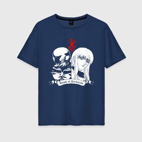 Женская футболка хлопок Oversize с принтом BERSERK в Новосибирске, 100% хлопок | свободный крой, круглый ворот, спущенный рукав, длина до линии бедер
 | anime | anime berserk | berserk | knight | manga | аниме | аниме берсерк | берсерк | манга | рыцарь