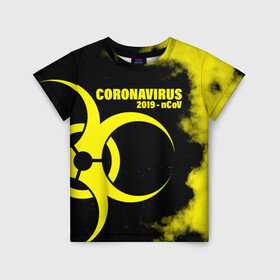 Детская футболка 3D с принтом Coronavirus 2019 - nCoV в Новосибирске, 100% гипоаллергенный полиэфир | прямой крой, круглый вырез горловины, длина до линии бедер, чуть спущенное плечо, ткань немного тянется | 2019   ncov | coronavirus | covid | covid 19 | ncov | virus | арт | биологическая опасность | болезнь | вирус | знак | карантин | корона | коронавирус | короновирус | мем | мой руки | оставайся дома | пандемия | помой руки