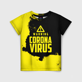 Детская футболка 3D с принтом Warning Coronavirus в Новосибирске, 100% гипоаллергенный полиэфир | прямой крой, круглый вырез горловины, длина до линии бедер, чуть спущенное плечо, ткань немного тянется | 2019   ncov | coronavirus | covid | covid 19 | ncov | virus | арт | биологическая опасность | болезнь | вирус | знак | карантин | корона | коронавирус | короновирус | мем | мой руки | оставайся дома | пандемия | помой руки