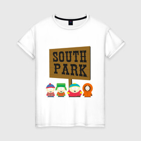 Женская футболка хлопок с принтом South Park. в Новосибирске, 100% хлопок | прямой крой, круглый вырез горловины, длина до линии бедер, слегка спущенное плечо | south park | американская культура | американский мультсериал | колорадо | пародия | саус парк | саут парк | черный юмор | четыре мальчика | шоу | южный парк