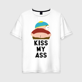 Женская футболка хлопок Oversize с принтом KISS MY ASS в Новосибирске, 100% хлопок | свободный крой, круглый ворот, спущенный рукав, длина до линии бедер
 | cartman | kenny | park | south | southpark | картман | кенни | мульт | мультик | парк | персонаж | персонажи | сериал | южный