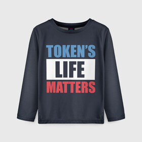 Детский лонгслив 3D с принтом TOKENS LIFE MATTERS в Новосибирске, 100% полиэстер | длинные рукава, круглый вырез горловины, полуприлегающий силуэт
 | Тематика изображения на принте: cartman | kenny | park | south | southpark | картман | кенни | мульт | мультик | парк | персонаж | персонажи | сериал | южный