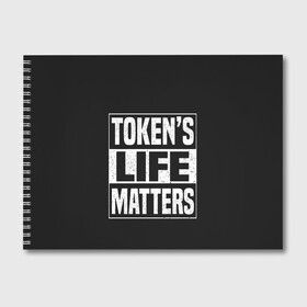 Альбом для рисования с принтом TOKENS LIFE MATTERS в Новосибирске, 100% бумага
 | матовая бумага, плотность 200 мг. | cartman | kenny | park | south | southpark | картман | кенни | мульт | мультик | парк | персонаж | персонажи | сериал | южный