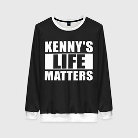 Женский свитшот 3D с принтом KENNYS LIFE MATTERS в Новосибирске, 100% полиэстер с мягким внутренним слоем | круглый вырез горловины, мягкая резинка на манжетах и поясе, свободная посадка по фигуре | cartman | kenny | park | south | southpark | картман | кенни | мульт | мультик | парк | персонаж | персонажи | сериал | южный