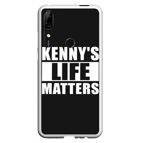 Чехол для Honor P Smart Z с принтом KENNYS LIFE MATTERS в Новосибирске, Силикон | Область печати: задняя сторона чехла, без боковых панелей | cartman | kenny | park | south | southpark | картман | кенни | мульт | мультик | парк | персонаж | персонажи | сериал | южный