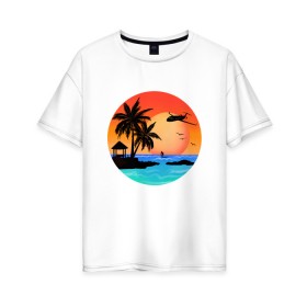 Женская футболка хлопок Oversize с принтом Закат на море в Новосибирске, 100% хлопок | свободный крой, круглый ворот, спущенный рукав, длина до линии бедер
 | закат | лодка | море | океан | отдых | отпуск | пальма | птицы | самолет | солнце | яркая
