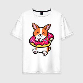 Женская футболка хлопок Oversize с принтом Милый корги в пончике в Новосибирске, 100% хлопок | свободный крой, круглый ворот, спущенный рукав, длина до линии бедер
 | corgi | корги | маленькая собачка | милый | милый корги | рыжая | рыжая собачка | собака | собачка | такси
